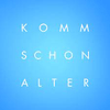 Komm schon alter