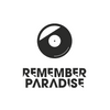 Remember Paradise